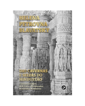 DAS CAVERNAS E SELVAS DO HINDUSTÃO