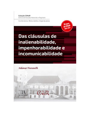 Das cláusulas de inalienabilidade, impenhorabilidade e incomunicabilidade