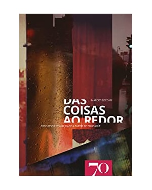 Das coisas ao redor: discurso e visualidade a partir de Foucault