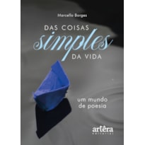 DAS COISAS SIMPLES DA VIDA: UM MUNDO DE POESIA