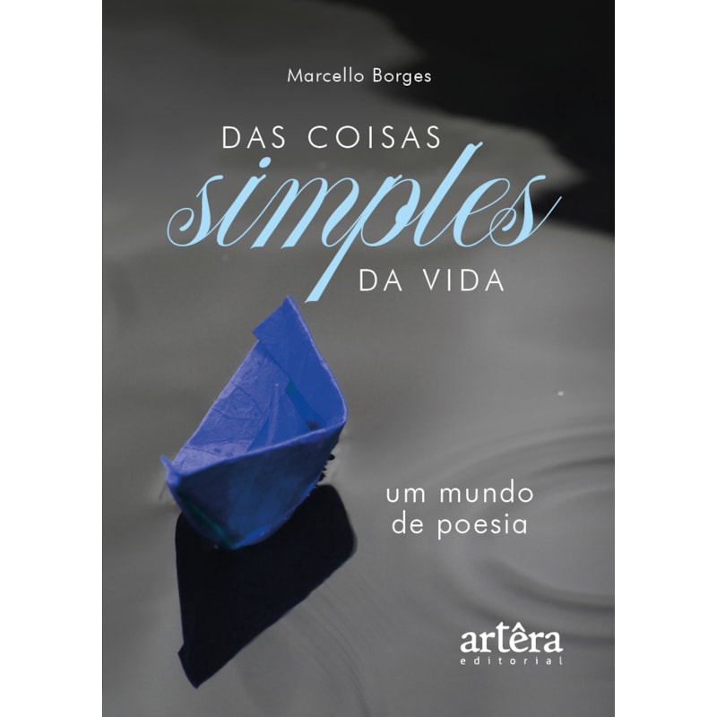 DAS COISAS SIMPLES DA VIDA: UM MUNDO DE POESIA