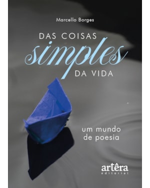 DAS COISAS SIMPLES DA VIDA: UM MUNDO DE POESIA