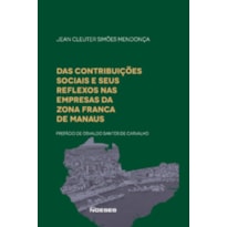 Das contribuições sociais e seus reflexos nas empresas da Zona Franca de Manaus