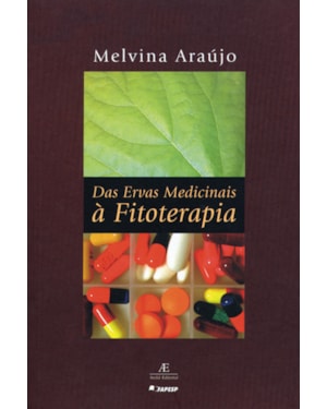 DAS ERVAS MEDICINAIS À FITOTERAPIA