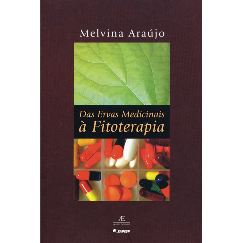 DAS ERVAS MEDICINAIS À FITOTERAPIA