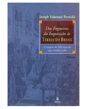 Das fogueiras da Inquisição às terras do Brasil: A viagem de 500 anos de uma família judia
