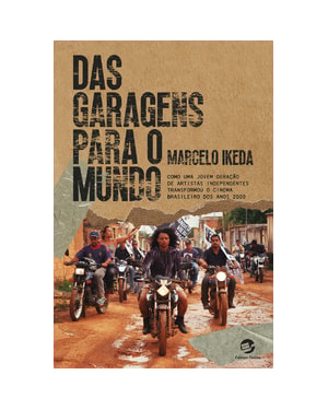Das garagens para o mundo: como uma jovem geração de artistas independentes transformou o cinema brasileiro dos anos 2000