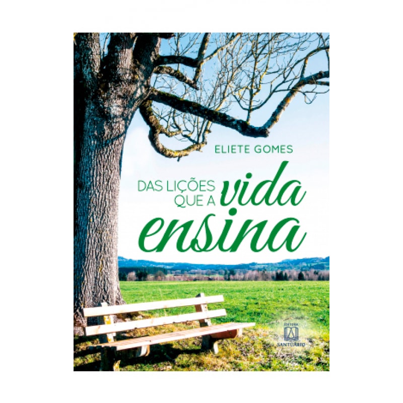 DAS LIÇÕES QUE A VIDA ENSINA