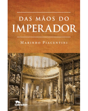 DAS MÃOS DO IMPERADOR