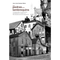 DAS PEDRAS AOS LAMBREQUINS