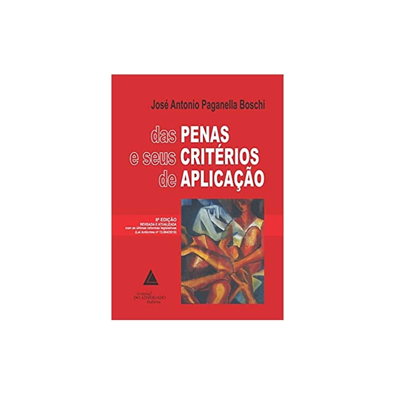 DAS PENAS E SEUS CRITÉRIOS DE APLICAÇÃO