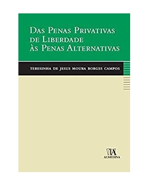 Das penas privativas de liberdade às penas alternativas