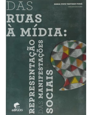DAS RUAS A MIDIA: REPRESENTACAO DAS MANIFESTACOES SOCIAIS