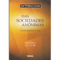 Das sociedades anônimas: comentários à lei (arts. 121 a 188)