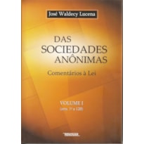 Das sociedades anônimas: comentários à lei (arts. 1° a 120)