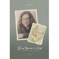 DAS TREVAS À LUZ: MINHA VIDA, MINHA HISTÓRIA