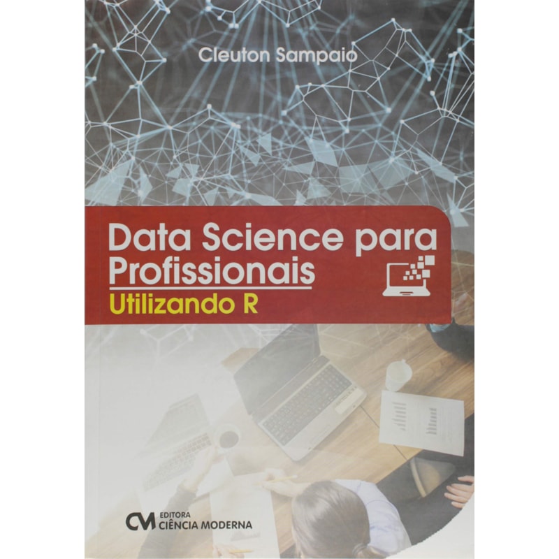 DATA SCIENCE PARA PROFISSIONAIS - UTILIZANDO R