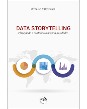 DATA STORYTELLING: PLANEJANDO E CONTANDO A HISTÓRIA DOS DADOS