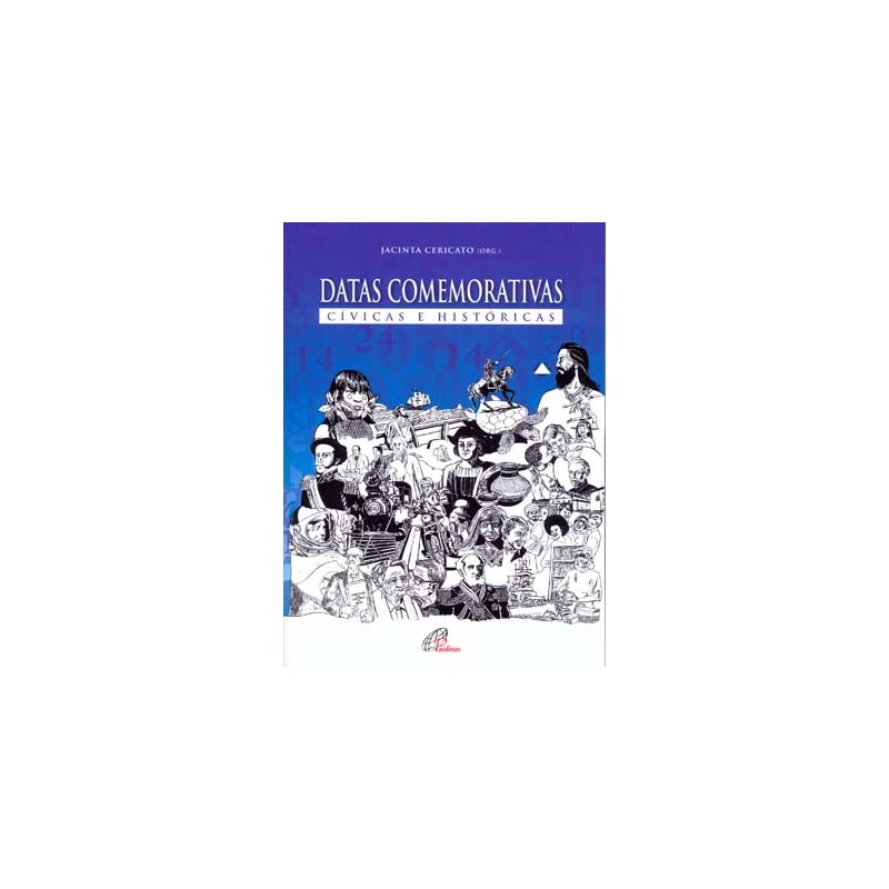 DATAS COMEMORATIVAS: CÍVICAS E HISTÓRICAS