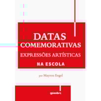 DATAS COMEMORATIVAS E EXPRESSÕES ARTÍSTICAS NA ESCOLA