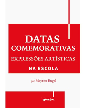 DATAS COMEMORATIVAS E EXPRESSÕES ARTÍSTICAS NA ESCOLA
