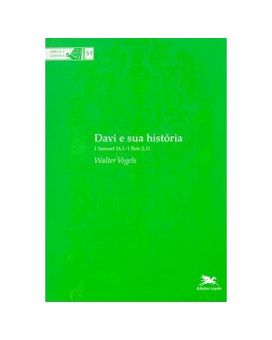 DAVI E SUA HISTÓRIA: 7 SAMUEL 16,1-1 REIS 2,11