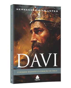 Davi - o homem segundo o coração de Deus