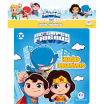 DC SUPER FRIENDS - HERÓIS IMBATÍVEIS