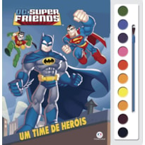 DC SUPER FRIENDS - UM TIME DE HERÓIS