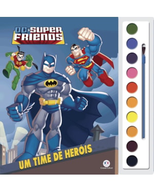 DC SUPER FRIENDS - UM TIME DE HERÓIS
