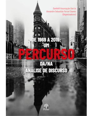 DE 1969 A 2019: UM PERCURSO DA/NA ANALISE DE DISCURSO