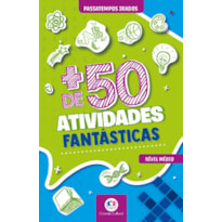 + DE 50 ATIVIDADES FANTÁSTICAS