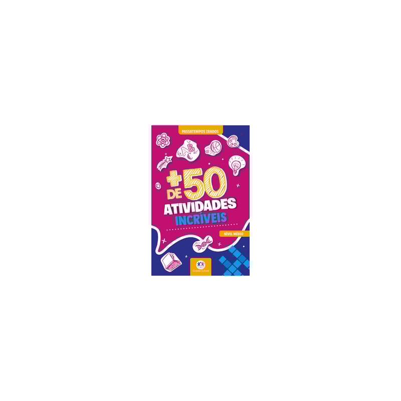 + DE 50 ATIVIDADES INCRÍVEIS