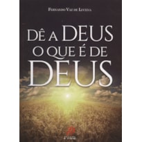 DÊ A DEUS O QUE É DE DEUS