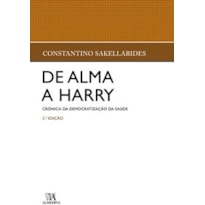 De alma a Harry: crónica da democratização da saúde