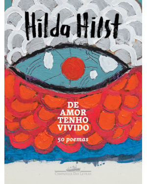 De amor tenho vivido: 50 poemas