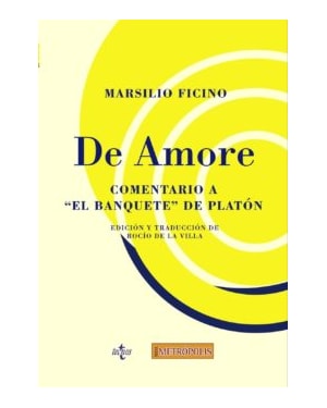 DE AMORE: COMENTARIO A EL BANQUETE DE PLATON