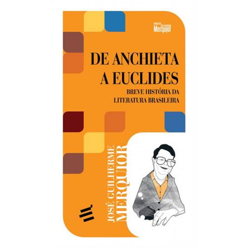 DE ANCHIETA A EUCLIDES - BREVE HISTÓRIA DA LITERATURA BRASILEIRA 1