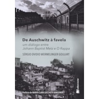 De auschwitz à favela: um diálogo entre johann baptist metz e o rappa