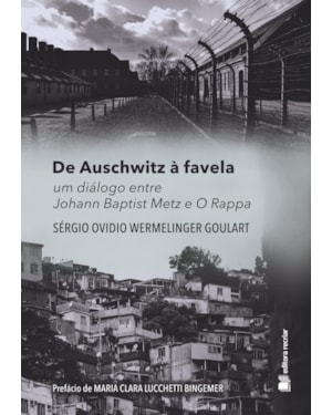 De auschwitz à favela: um diálogo entre johann baptist metz e o rappa