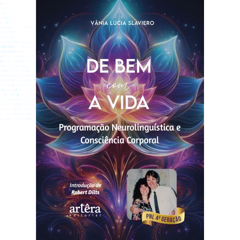 DE BEM COM A VIDA: PROGRAMAÇÃO NEUROLINGUÍSTICA E CONSCIÊNCIA CORPORAL