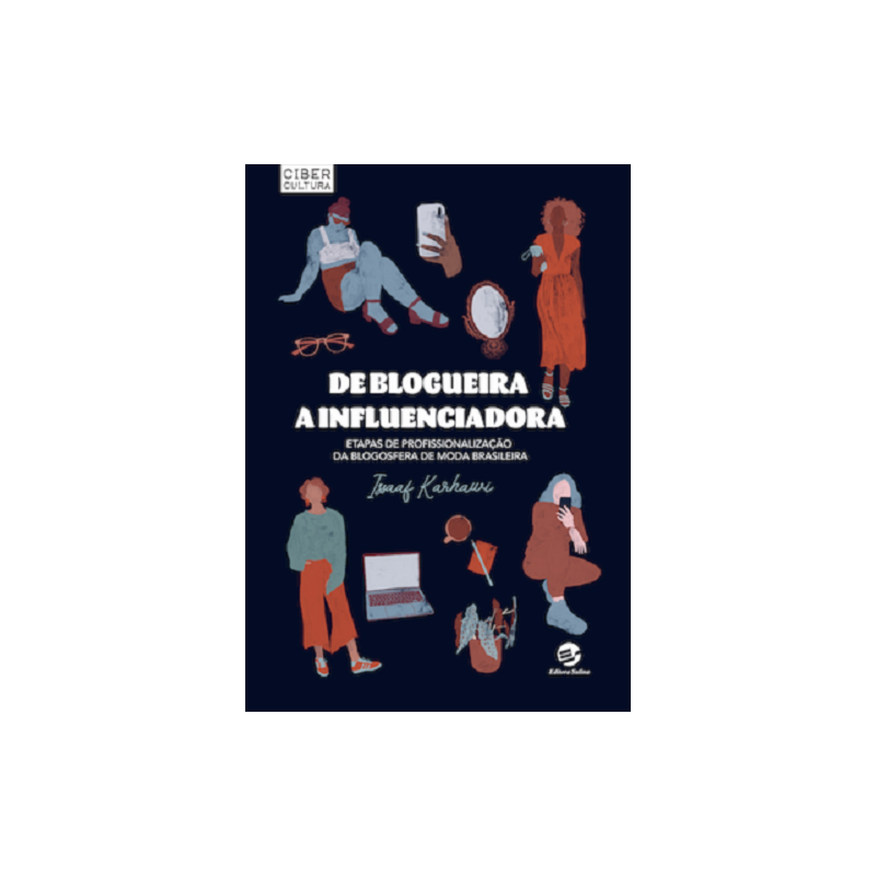 DE BLOGUEIRA A INFLUENCIADORA - ETAPAS DE PROFISSIONALIZAÇÃO DA BLOGOSFERA DE MODA BRASILEIRA