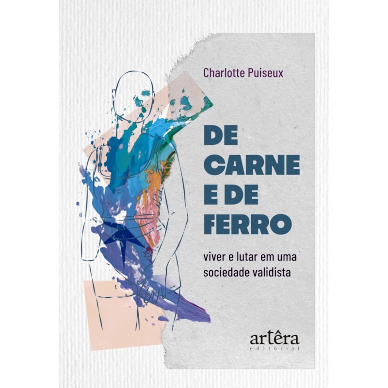 DE CARNE E DE FERRO: VIVER E LUTAR EM UMA SOCIEDADE VALIDISTA