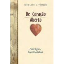 DE CORACAO ABERTO - PSICOLOGIA E ESPIRITUALIDADE