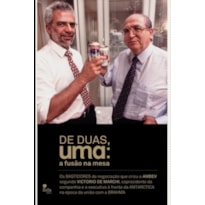 DE DUAS UMA - A FUSÃO NA MESA DE DUAS UMA - A FUSÃO NA MESA