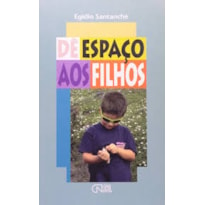 DE ESPACO AOS FILHOS