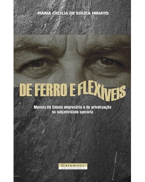 DE FERRO E FLEXÍVEIS
