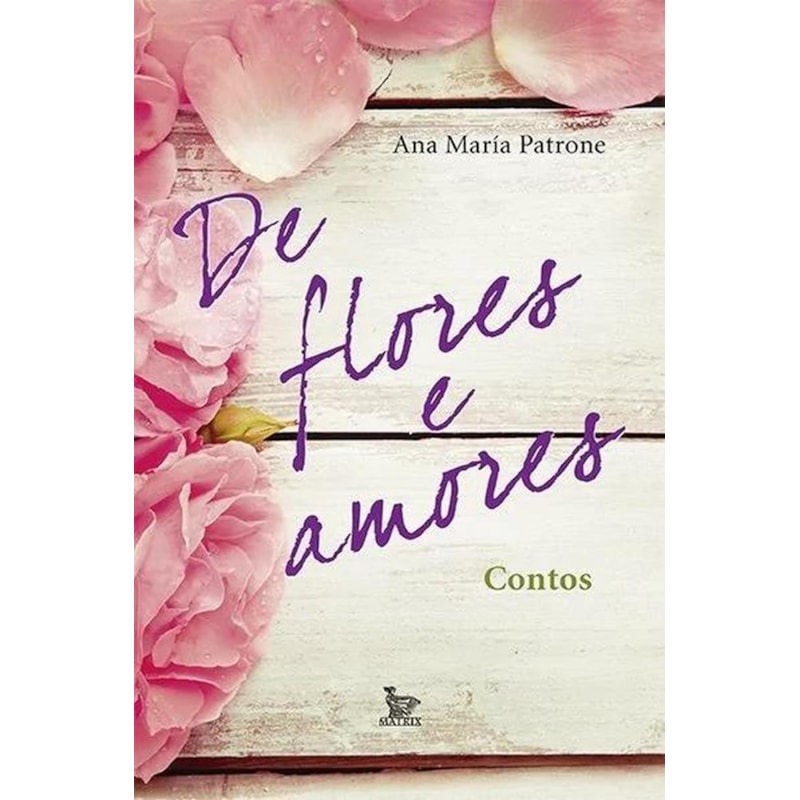 DE FLORES E AMORES - CONTOS - 1
