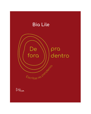 De fora pra dentro: Escritas na pandemia