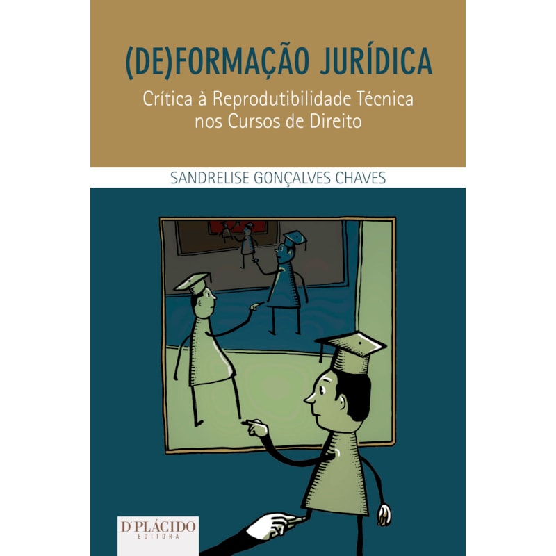 (De)formação jurídica: crítica à reprodutibilidade técnica nos cursos de direito
